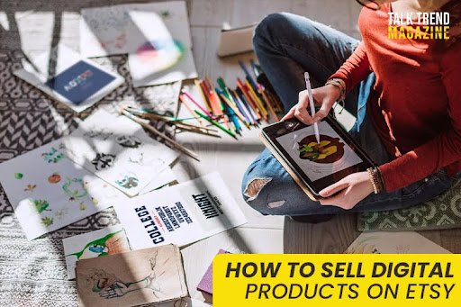 How to Sell Digital Products on Etsy